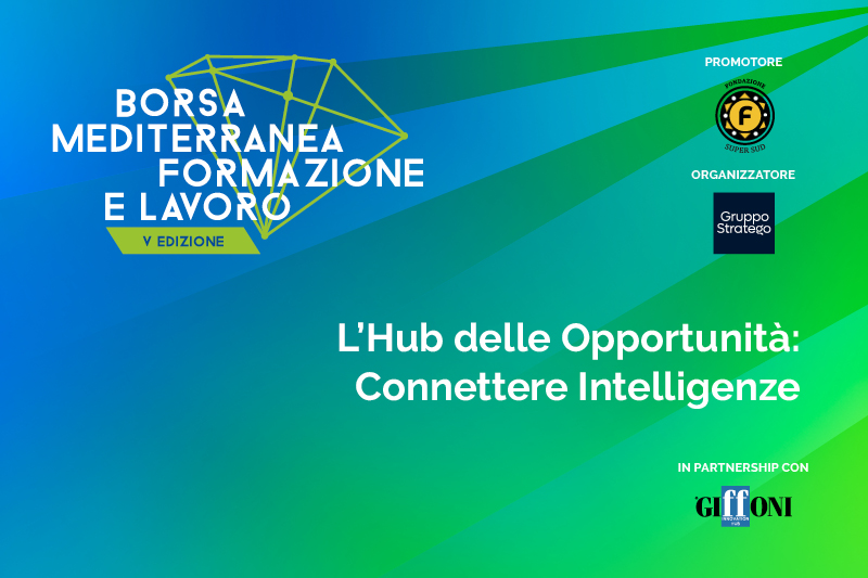 Ritorna la Borsa Mediterranea Formazione e Lavoro: un “Hub delle Opportunità” nella Giffoni Multimedia Valley dal 3 al 6 dicembre